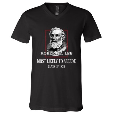 General E. Lee Gettysburg Most Likely To Secede Robert E Lee V-Neck T-Shirt