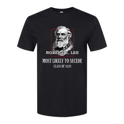 General E. Lee Gettysburg Most Likely To Secede Robert E Lee Softstyle CVC T-Shirt