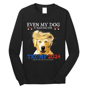 Groovy Even My Dog Is Waiting For Trump 2024 Funny Dog  Long Sleeve Shirt