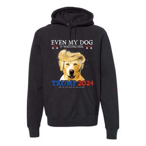 Groovy Even My Dog Is Waiting For Trump 2024 Funny Dog  Premium Hoodie