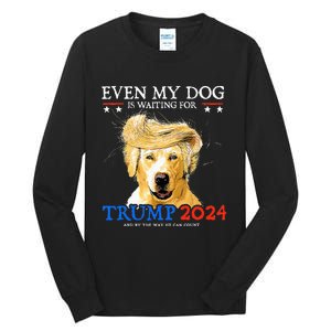 Groovy Even My Dog Is Waiting For Trump 2024 Funny Dog  Tall Long Sleeve T-Shirt