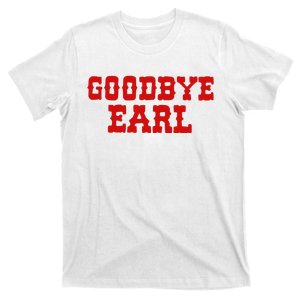 Goodbye Earl Maryanne and Wanda T-Shirt