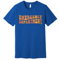 Groovy Emergency Nurse Ed Nurse Er Emergency Departt Gift Premium T-Shirt