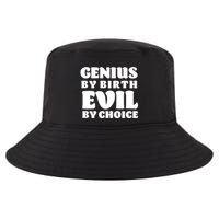 Genius By Birth Evil By Choice Cool Comfort Performance Bucket Hat