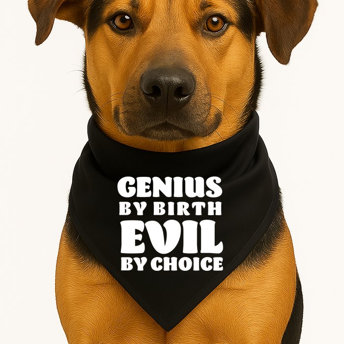 Genius By Birth Evil By Choice USA-Made Doggie Bandana