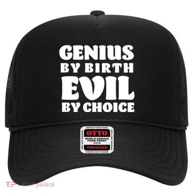 Genius By Birth Evil By Choice High Crown Mesh Back Trucker Hat