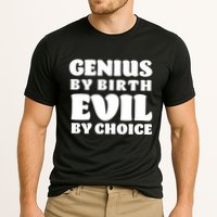 Genius By Birth Evil By Choice Performance Shirt