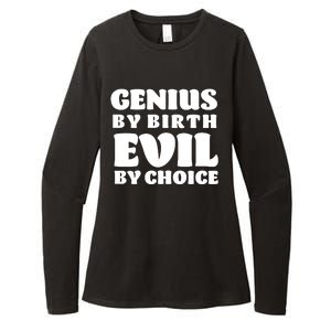 Genius By Birth Evil By Choice Womens CVC Long Sleeve Shirt