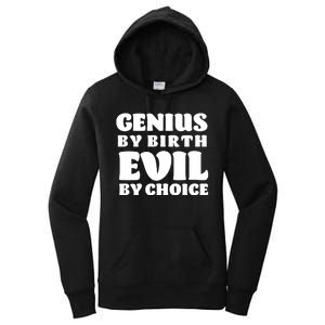 Genius By Birth Evil By Choice Women's Pullover Hoodie