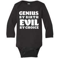 Genius By Birth Evil By Choice Baby Long Sleeve Bodysuit