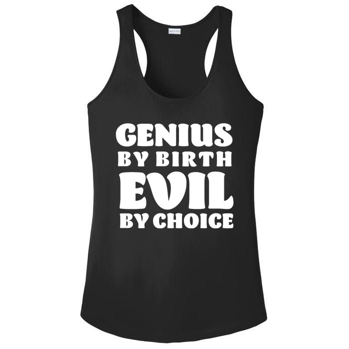 Genius By Birth Evil By Choice Ladies PosiCharge Competitor Racerback Tank