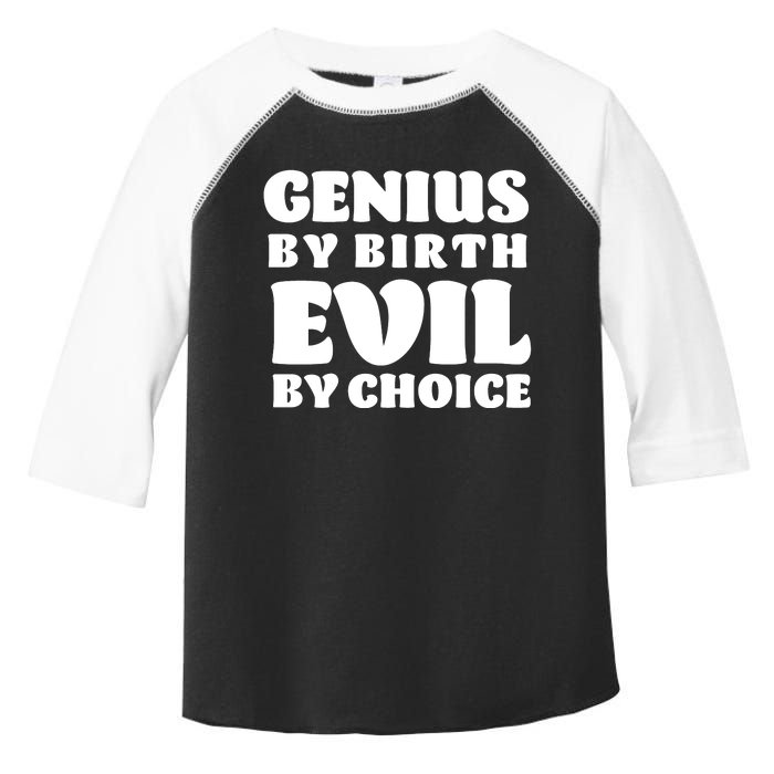 Genius By Birth Evil By Choice Toddler Fine Jersey T-Shirt