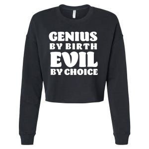 Genius By Birth Evil By Choice Cropped Pullover Crew