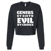 Genius By Birth Evil By Choice Cropped Pullover Crew