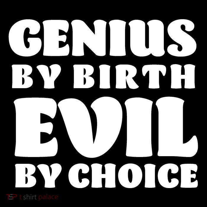 Genius By Birth Evil By Choice Kids T-Shirt