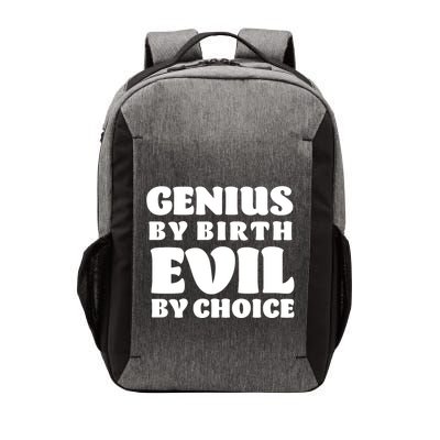 Genius By Birth Evil By Choice Vector Backpack