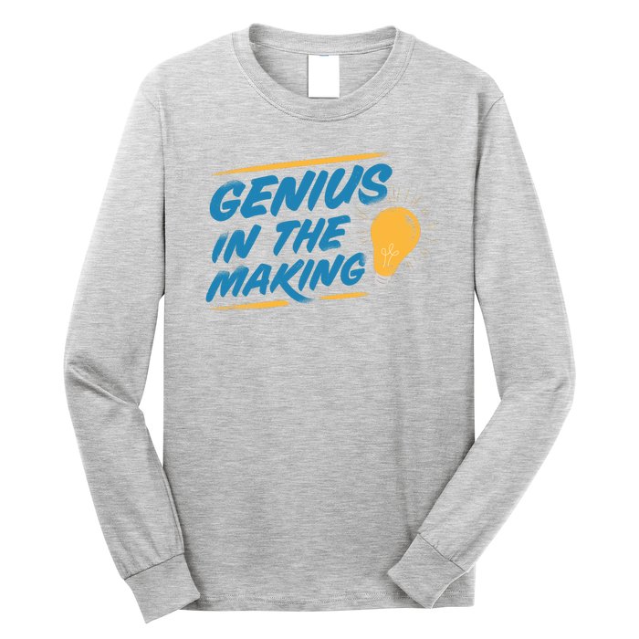 Genius In The Making Long Sleeve Shirt