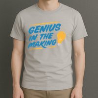 Genius In The Making T-Shirt