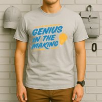 Genius In The Making T-Shirt