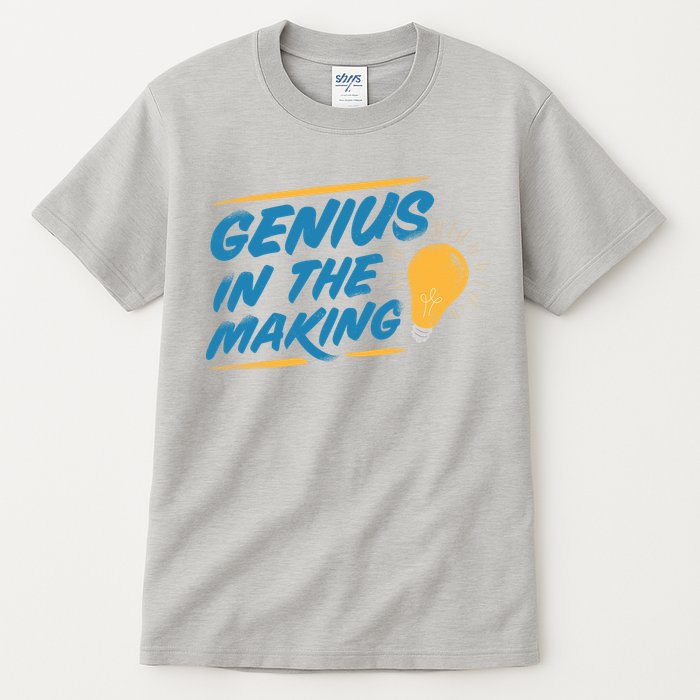 Genius In The Making Tall T-Shirt