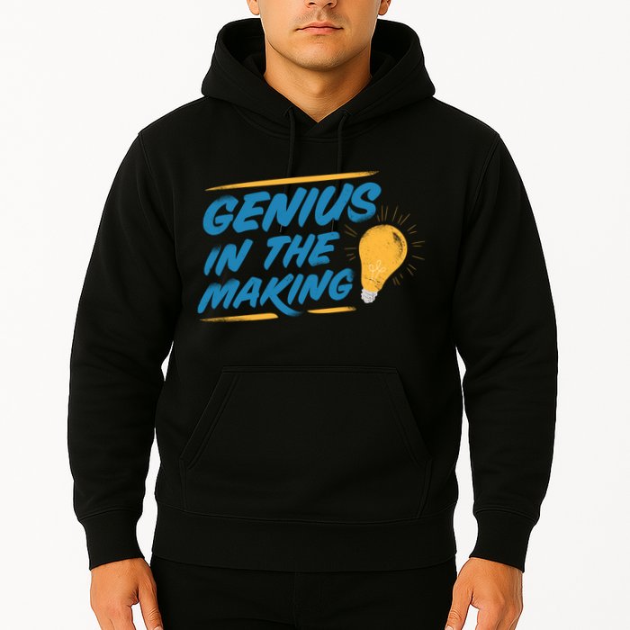 Genius In The Making Hoodie