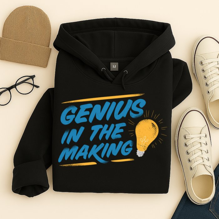 Genius In The Making Hoodie