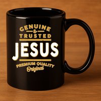 Genuine & Trusted Jesus Premium Quality Original 11oz C Handle Ceramic Mug