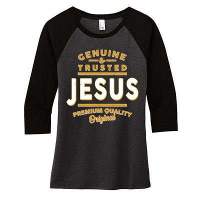 Genuine & Trusted Jesus Premium Quality Original Women's Tri-Blend 3/4-Sleeve Raglan Shirt