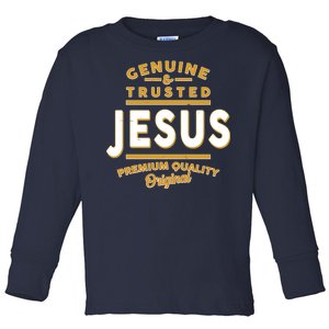 Genuine & Trusted Jesus Premium Quality Original Toddler Long Sleeve Shirt