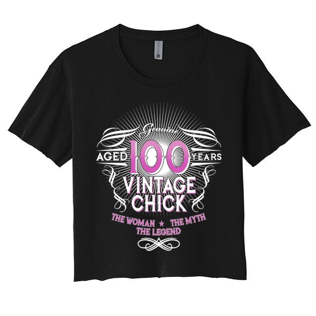 Genuine Aged 100 Years Vintage Chick 100th Birthday Crop Top