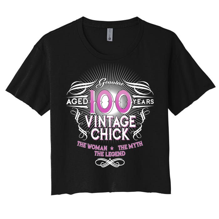 Genuine Aged 100 Years Vintage Chick 100th Birthday Women's Crop Top Tee