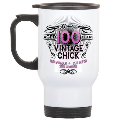 Genuine Aged 100 Years Vintage Chick 100th Birthday Stainless Steel Travel Mug