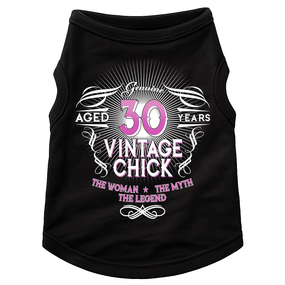 Genuine Aged 30 Years Vintage Chick 30th Birthday Doggie Tank