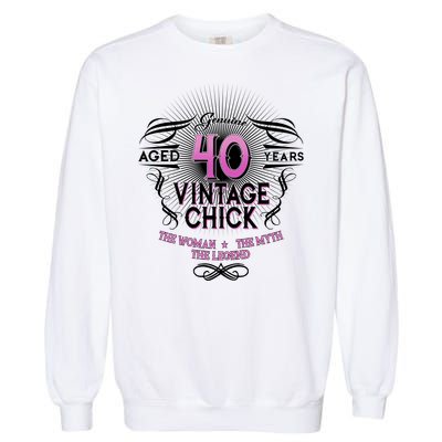 Genuine Aged 40 Years Vintage Chick 40th Birthday Garment-Dyed Sweatshirt