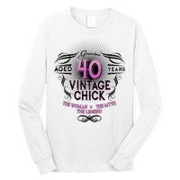 Genuine Aged 40 Years Vintage Chick 40th Birthday Long Sleeve Shirt