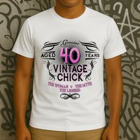 Genuine Aged 40 Years Vintage Chick 40th Birthday T-Shirt