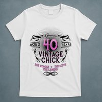 Genuine Aged 40 Years Vintage Chick 40th Birthday T-Shirt