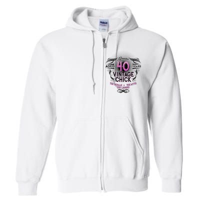 Genuine Aged 40 Years Vintage Chick 40th Birthday Full Zip Hoodie