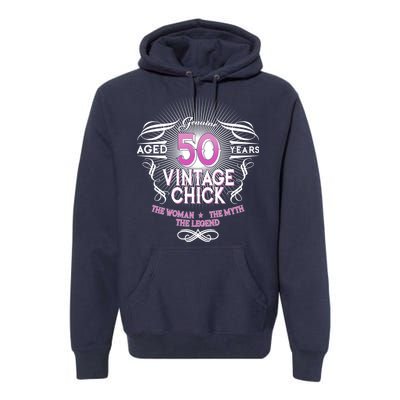 Genuine Aged 50 Years Vintage Chick 50th Birthday Premium Hoodie