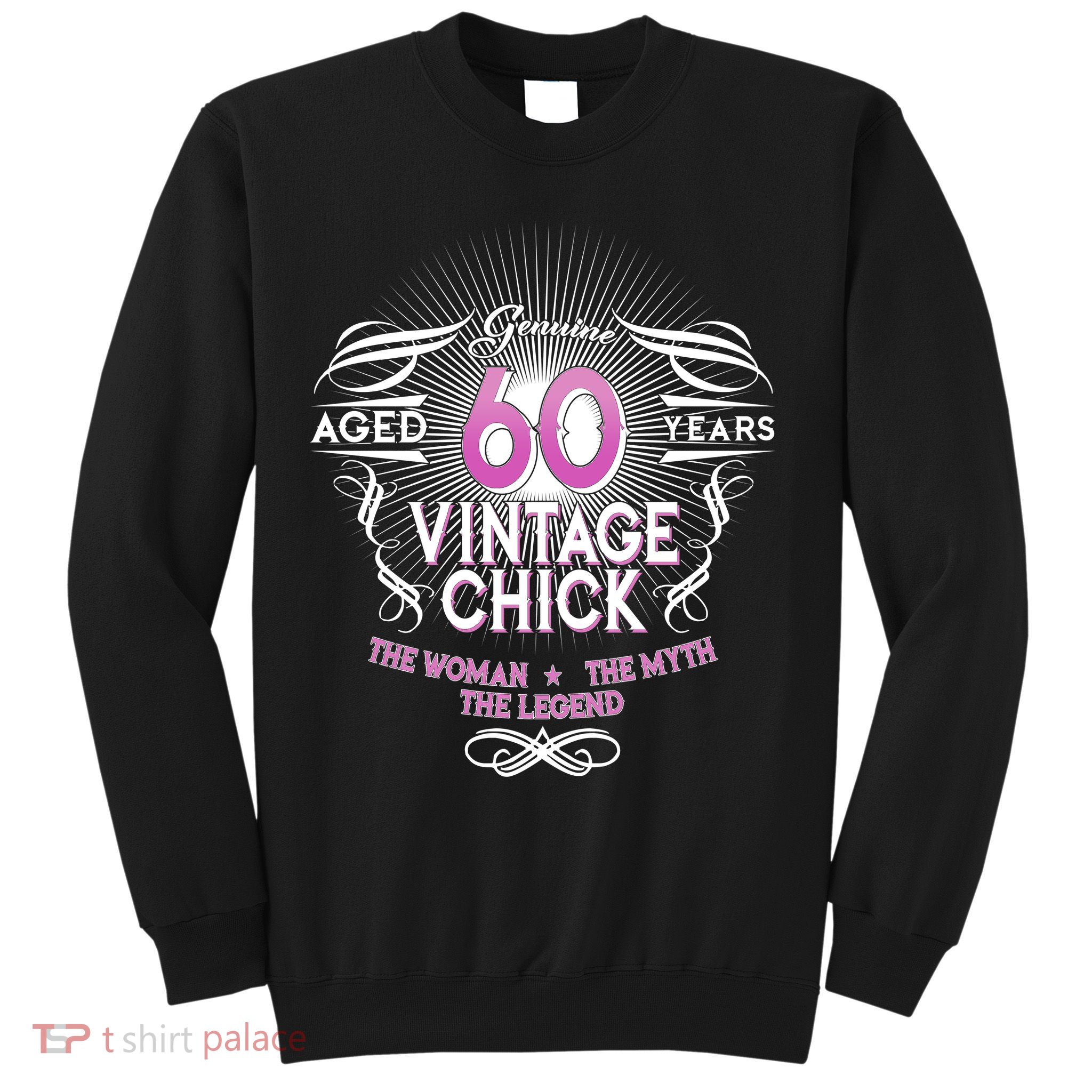 Genuine Aged 60 Years Vintage Chick 60th Birthday Sweatshirt