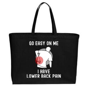 Go Easy On Me I Have Lower Back Pain Cotton Canvas Jumbo Tote