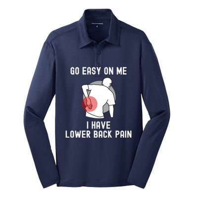 Go Easy On Me I Have Lower Back Pain Silk Touch Performance Long Sleeve Polo