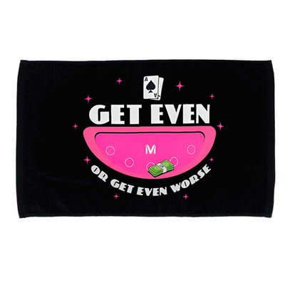 Get Even Or Get Even Worse Microfiber Hand Towel