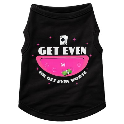 Get Even Or Get Even Worse Doggie Tank