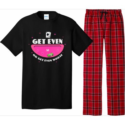 Get Even Or Get Even Worse Pajama Set