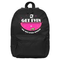 Get Even Or Get Even Worse 16 in Basic Backpack