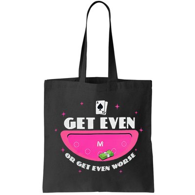 Get Even Or Get Even Worse Bag