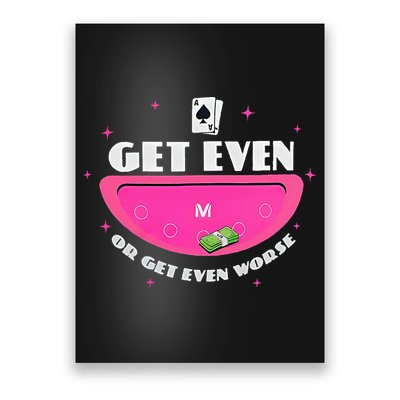 Get Even Or Get Even Worse Poster