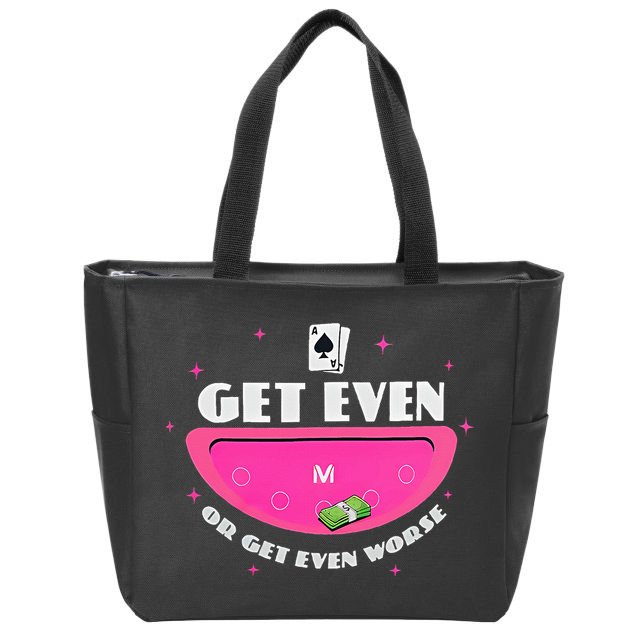 Get Even Or Get Even Worse Zip Tote Bag