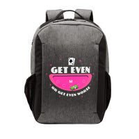Get Even Or Get Even Worse Vector Backpack